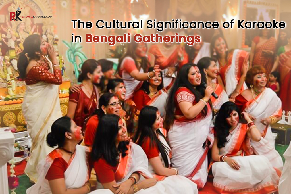 The Cultural Significance of Karaoke in Bengali Gatherings